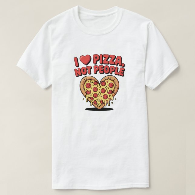 Camiseta I Love Pizza Not People Funny Pizza T-Shirt (Frente do Design)