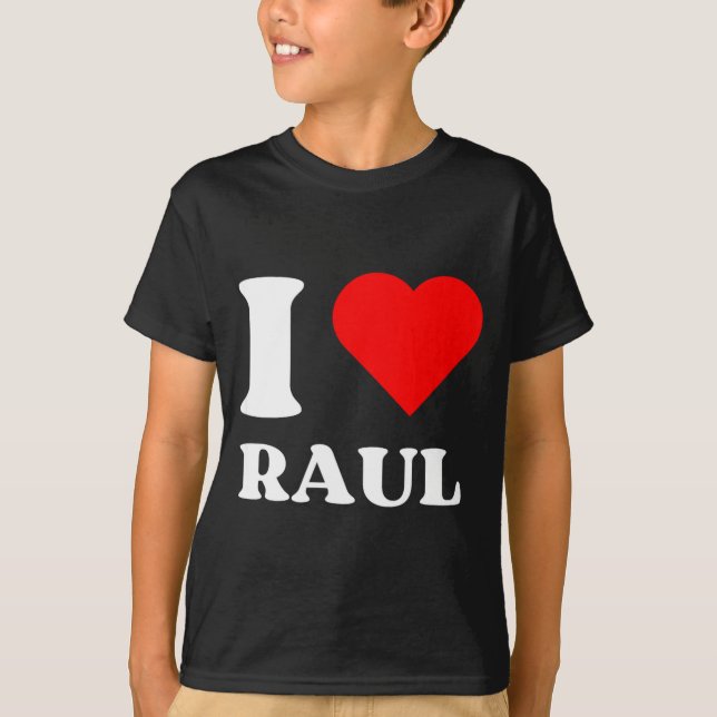 Camiseta I Love Raul I Heart Raul Name Y2k Valentines Day  (Frente)