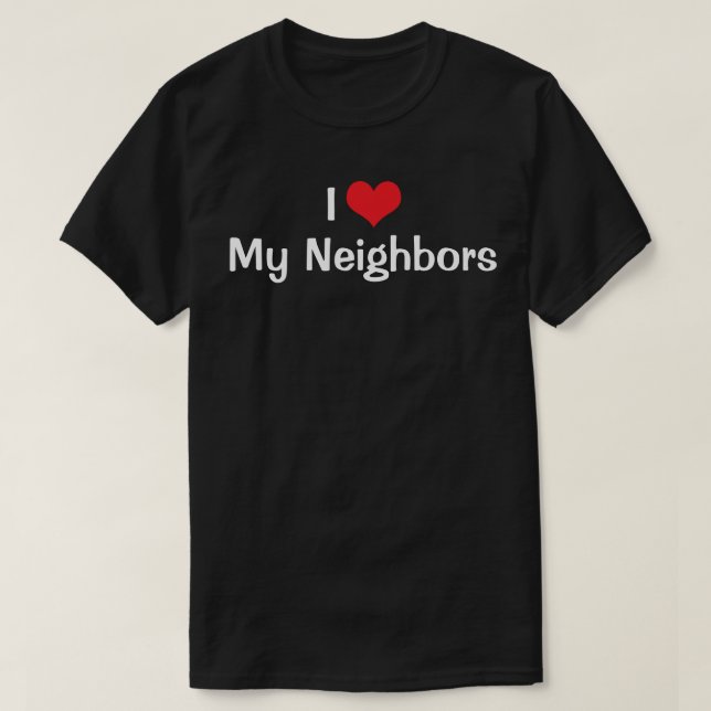 Camiseta I Love Red Heart My Neighbors T-Shirt (Frente do Design)