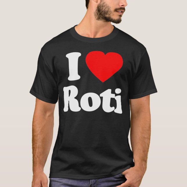 Camiseta I Love Roti Heart Funny (Frente)