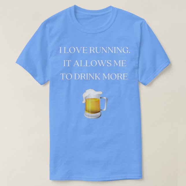 Camiseta I love running It allows me to drink more (Frente do Design)