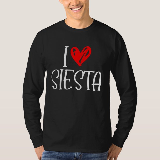 Camiseta I Love Siesta Cinco De Mayo Spanish Spain Latin La (Frente)