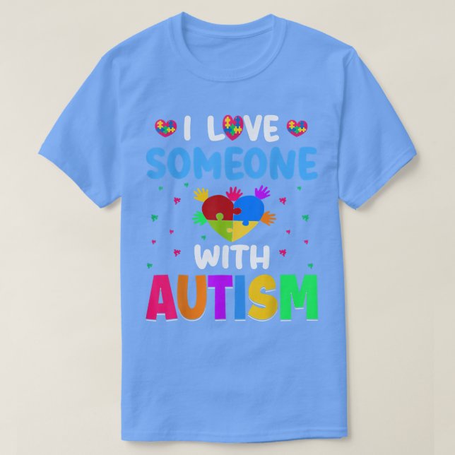 Camiseta I Love Someone With Autism  (Frente do Design)