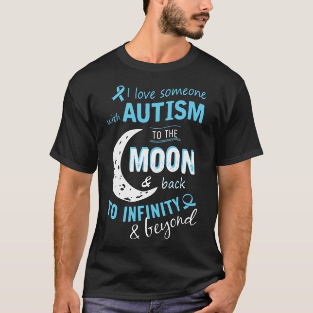 Camiseta I Love Someone With Autism To The Moon And Back To (Frente)