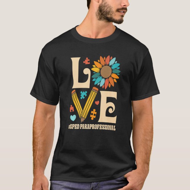Camiseta I Love SPED Paraprofessional Special Education Tea (Frente)