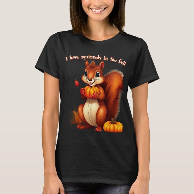 Camiseta I Love Squirrels In The Fall T-Shirt (Frente)