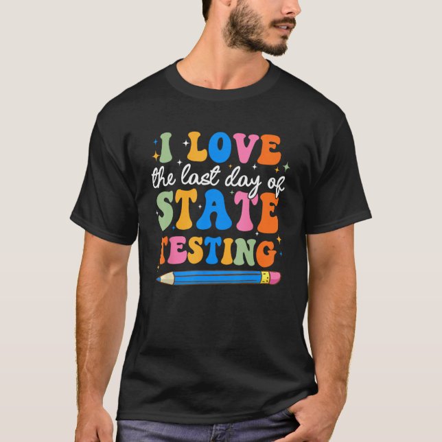 Camiseta I Love State Te  Teacher School Test Day (Frente)