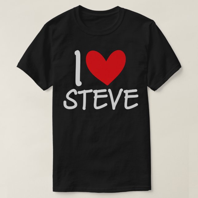Camiseta I Love Steve Name Personalized Men Guy BFF Friend  (Frente do Design)