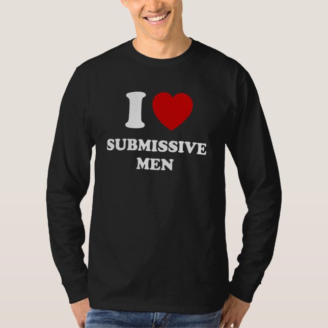 Camiseta I Love Submissive Men I Heart Submissive Men (Frente)