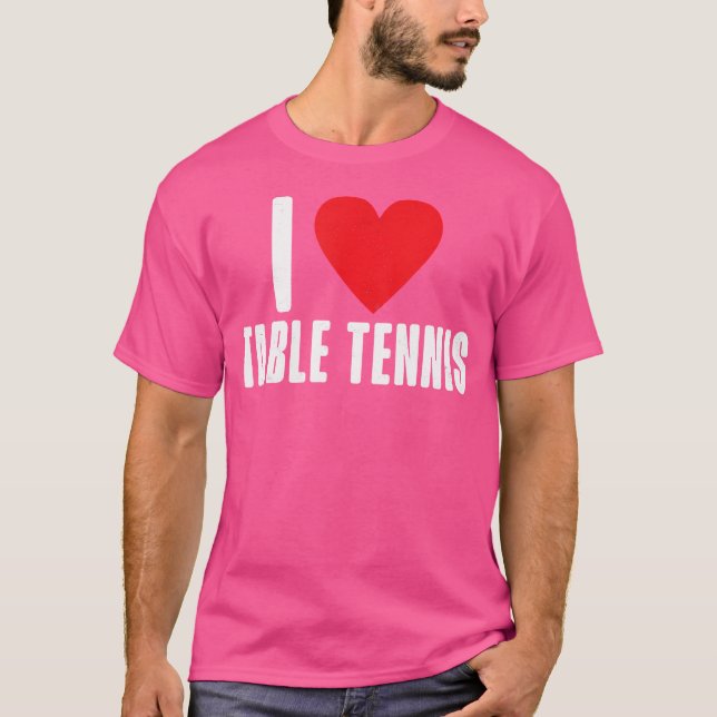 Camiseta I Love Table Tennis (Frente)