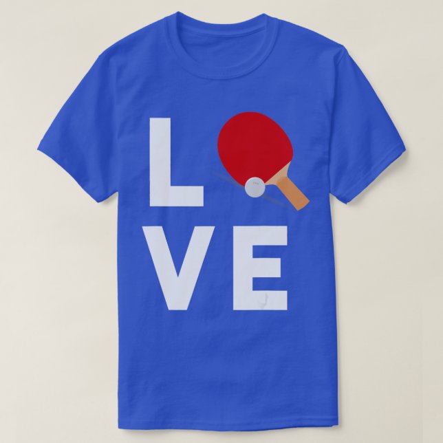 Camiseta I Love Table Tennis Cute Funny Ping Pong Gift Idea (Frente do Design)