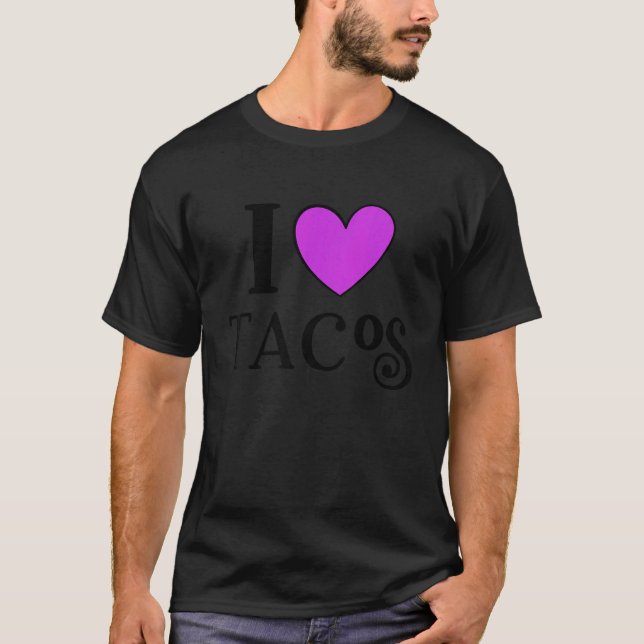 Camiseta I Love Tacos Foodie Taco  4 (Frente)