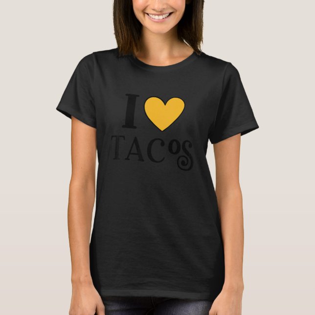 Camiseta I Love Tacos Love Taco Day 1 (Frente)
