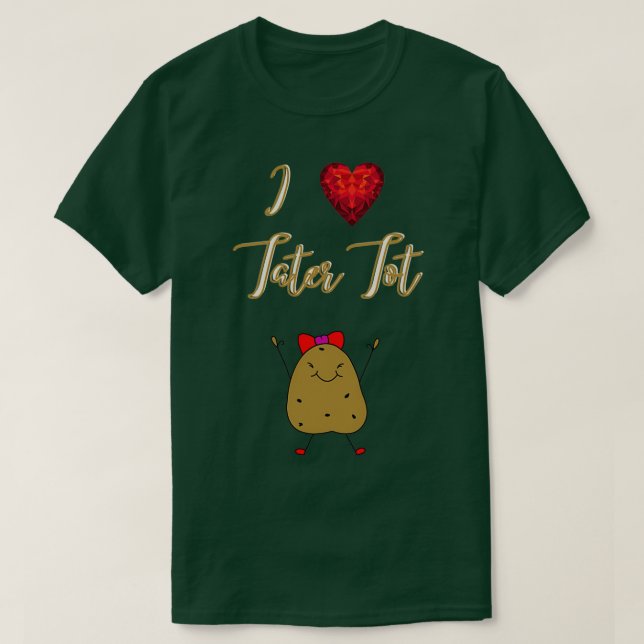 Camiseta I Love Tater Tot Funny Cute Potato  (Frente do Design)