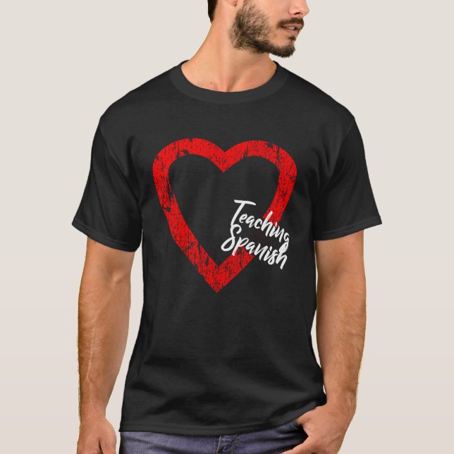 Camiseta I Love Teaching Spanish Valentine's Day Spanish Te (Frente)
