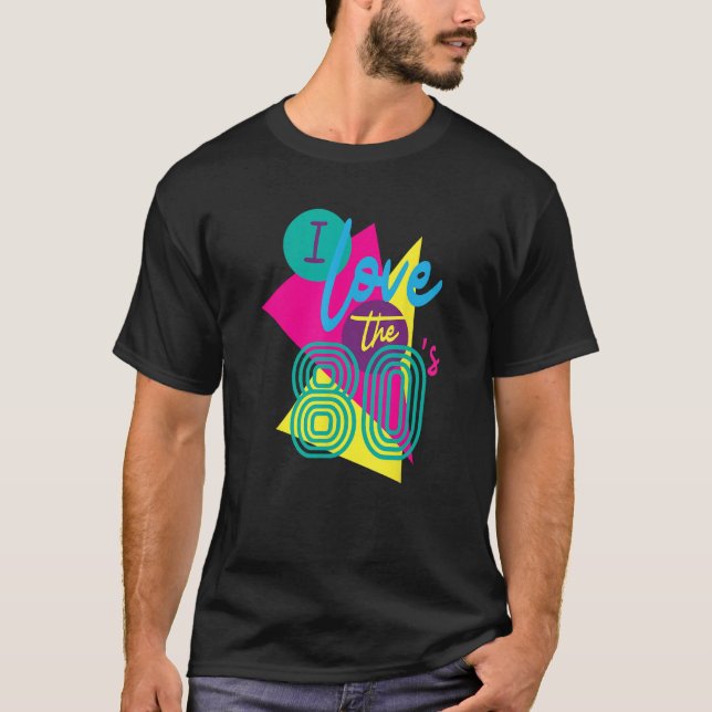 Camiseta I love the 80s Retro 80s nostalgia Hippie 80s baby (Frente)