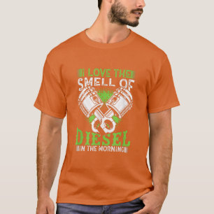 Camiseta I Love the Smell of Diesel in the Morning Truck Dr