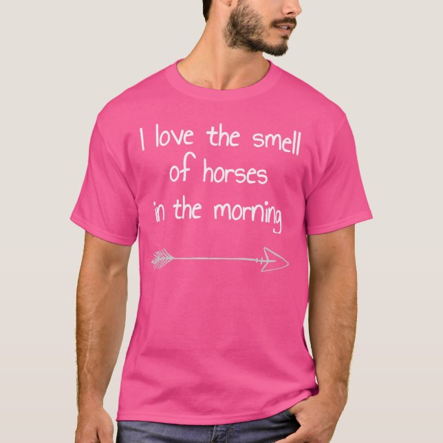 Camiseta I Love The Smell Of Horses In The Morning (Frente)
