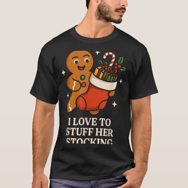 Camiseta I Love To Stuff Her Stocking Matching Jingle His B (Frente)