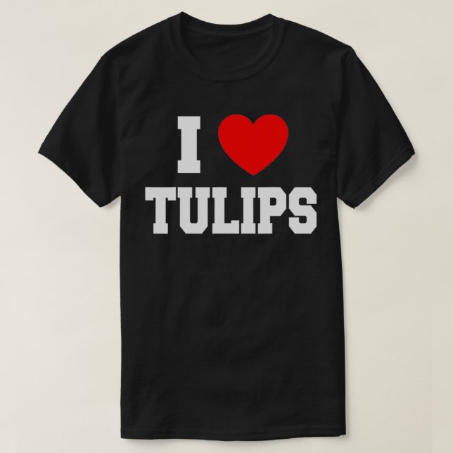 Camiseta I Love Tulips  (Frente do Design)