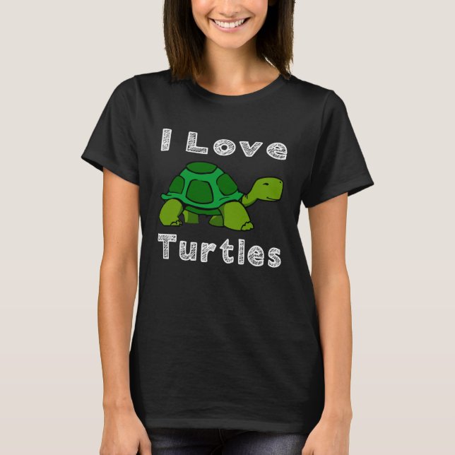 Camiseta I Love Turtles Tortoise Reptile Zoo Sea Turtle Oce (Frente)