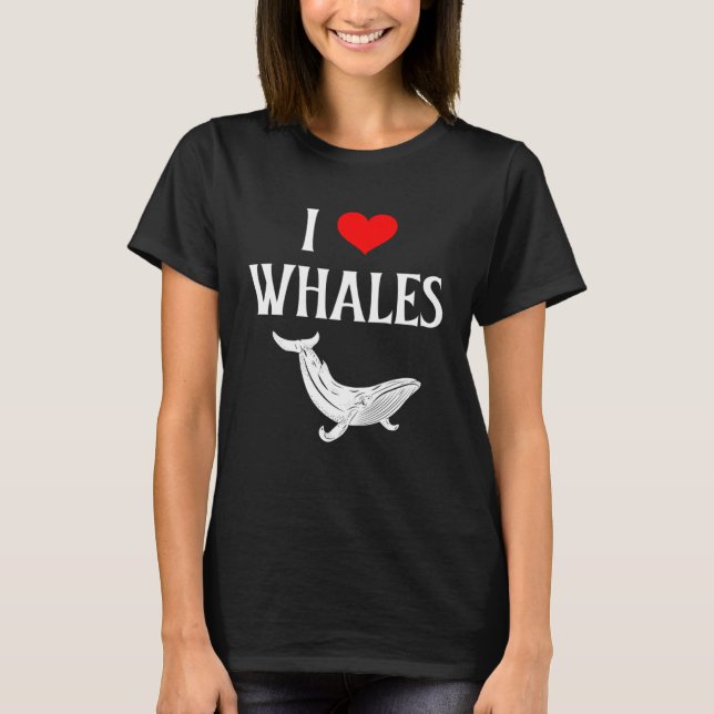 Camiseta I Love Whales I Heart Whales Marine Mammal Whale (Frente)