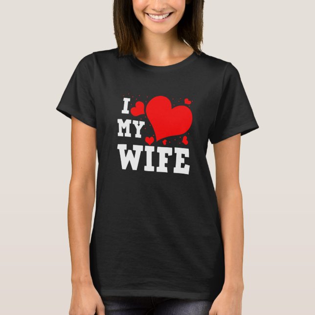 Camiseta I Love Wife Happy Valentines Day Family Matching G (Frente)