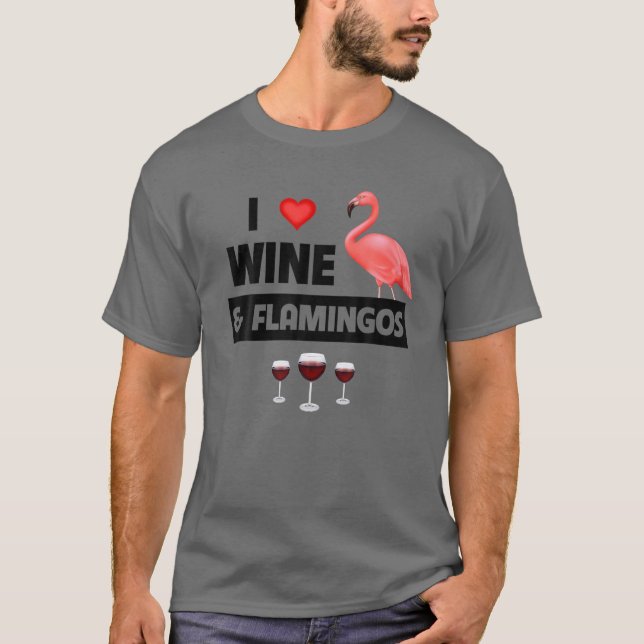 Camiseta I Love Wine And Pink Flamingos Zoo Wildlife Nature (Frente)