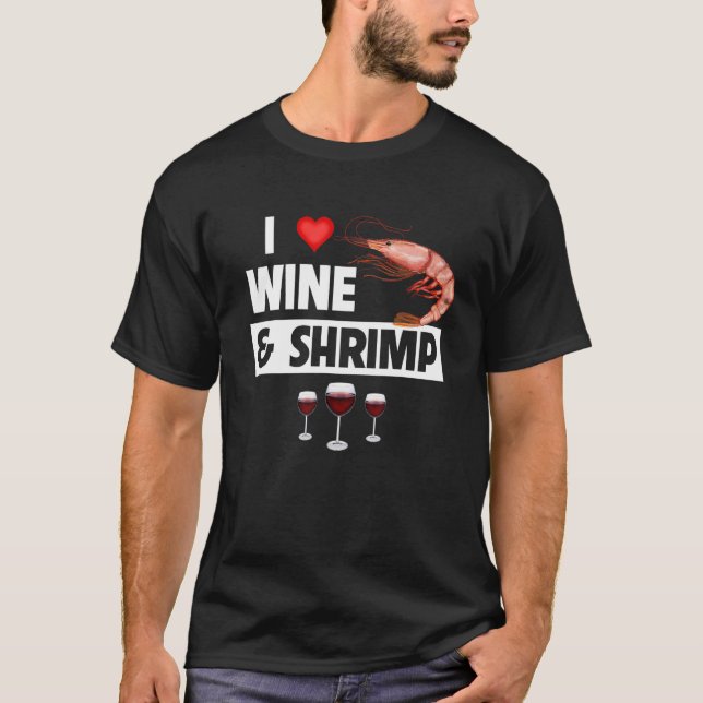 Camiseta I Love Wine and Shrimp Cajun Boil Seafood Gumbo Dr (Frente)