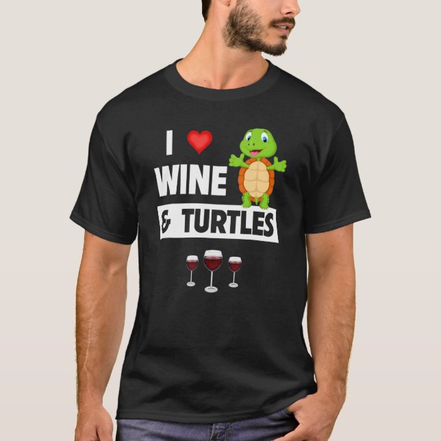 Camiseta I Love Wine and Turtles Drinking Glass Tortoise Re (Frente)