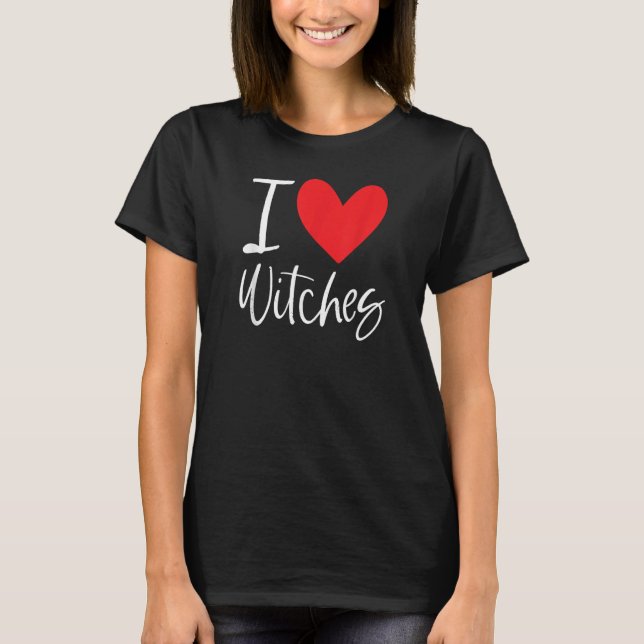 Camiseta I Love Witches Halloween Scary Costume Broom Woman (Frente)