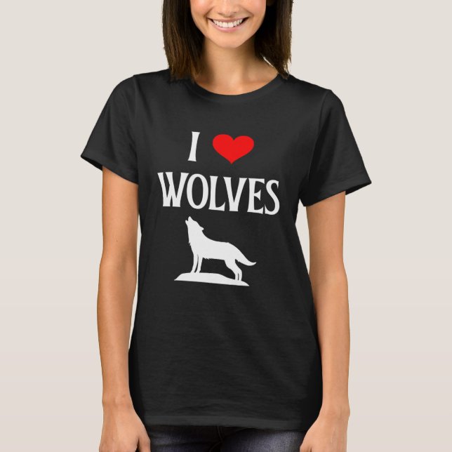 Camiseta I Love Wolves I Heart Wolves Canidae Canine Gray W (Frente)