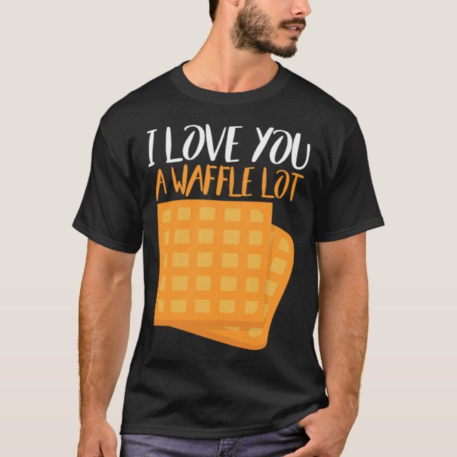 Camiseta I Love You A Waffle Lot (Frente)