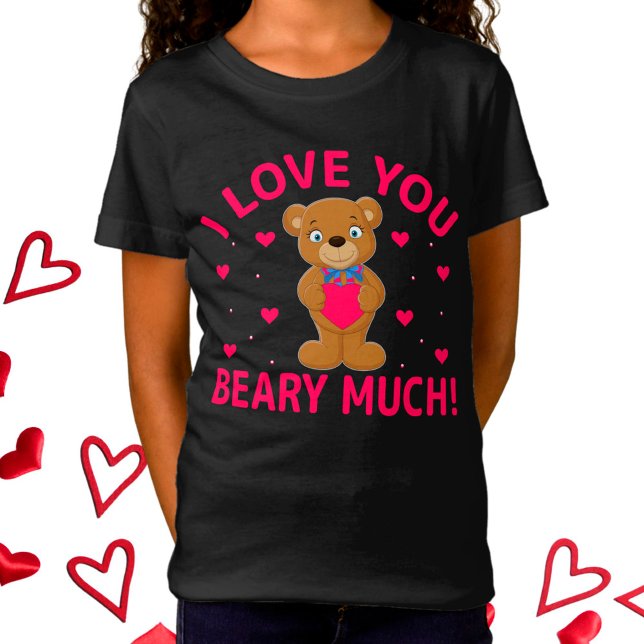 Camiseta I Love You Beary Much Teddy Bear (Criador carregado)
