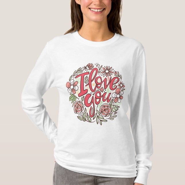 Camiseta I Love You Floral Wreath Romantic Roses Long Sleev (Frente)