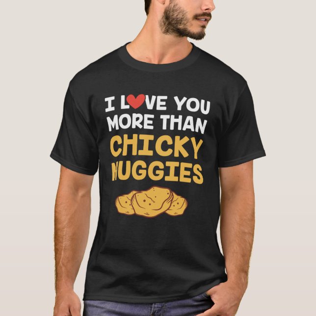 Camiseta I Love You More Than Chicken Nuggies   Valentine (Frente)