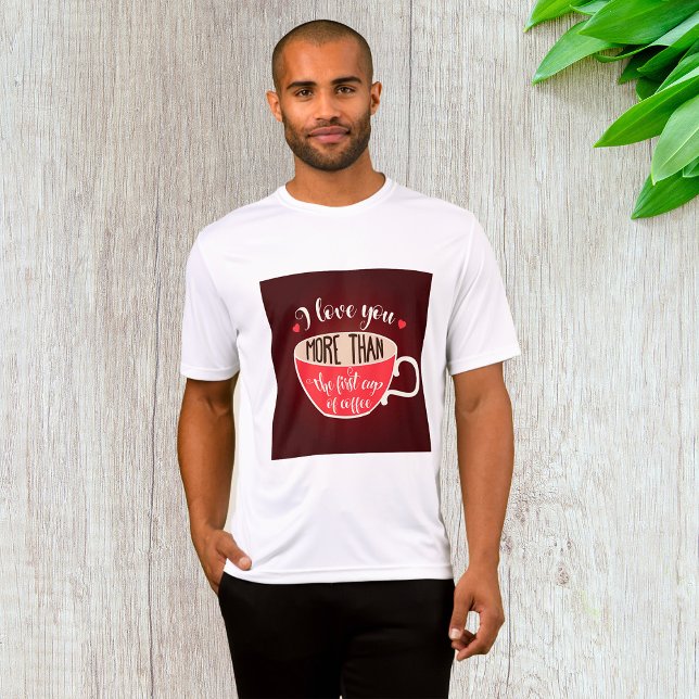 Camiseta I Love You More Than Coffee Funny Quote (Criador carregado)