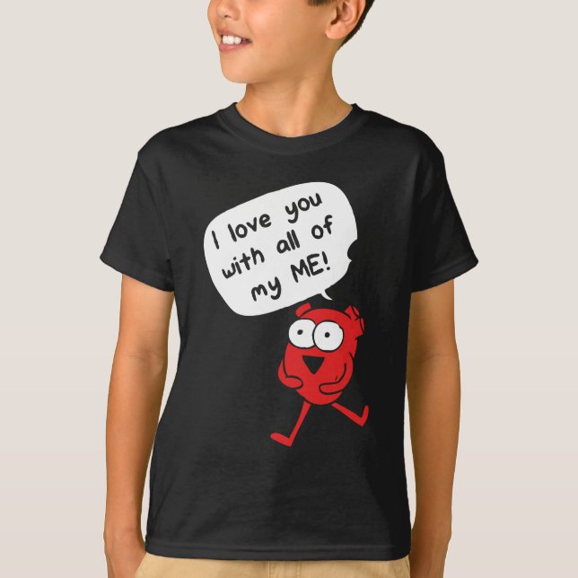 Camiseta I Love You With All My Me – Cute Valentine (Frente)