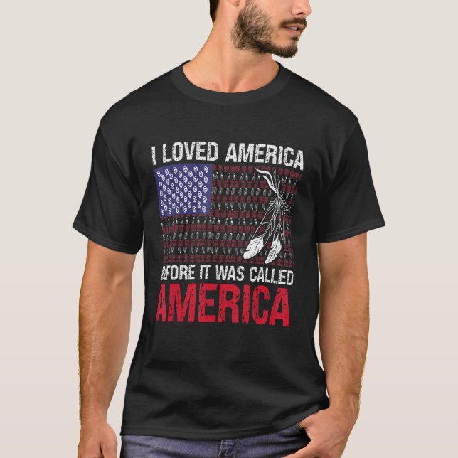 Camiseta I Loved America Before It Was Called America Nativ (Frente)