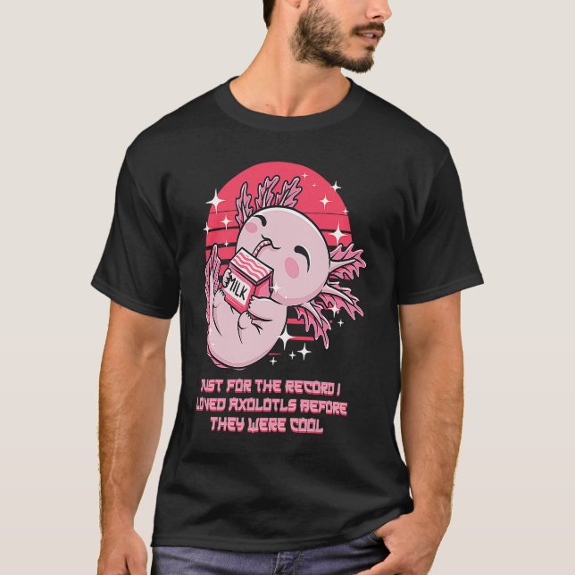 Camiseta I Loved Axolotl Before They Were Cool  Salamander  (Frente)
