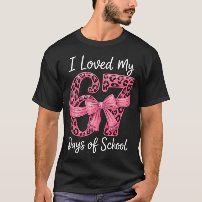 Camiseta I Loved My 67 Days Of School Coquette Girls Women  (Frente)