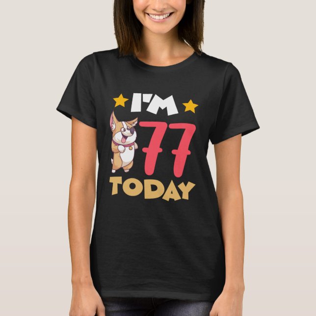 Camiseta I m 77 Today (Frente)