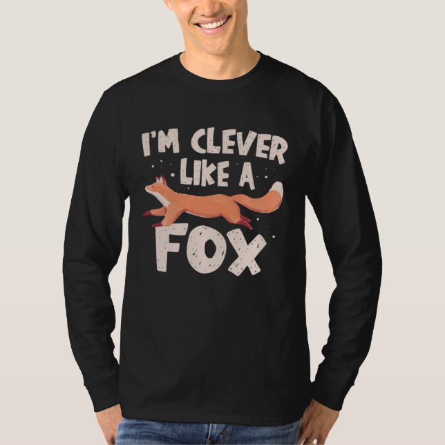 Camiseta I m A Clever Like A Fox  Wildlife Animal Foxes (Frente)