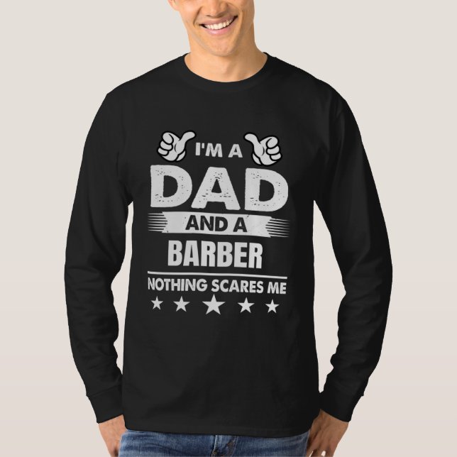 Camiseta I m A Dad And A Barber Nothing Scares Me (Frente)
