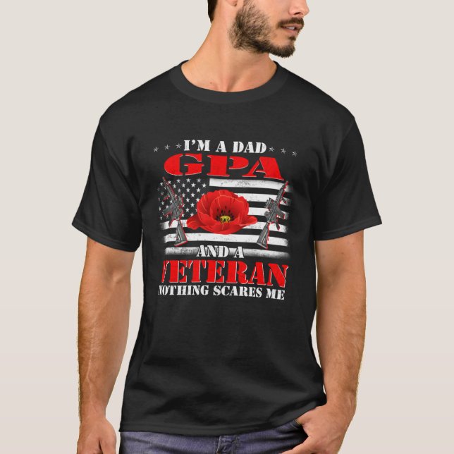 Camiseta I m A Dad Gpa And A Veteran Nothing Scares Me Flag (Frente)