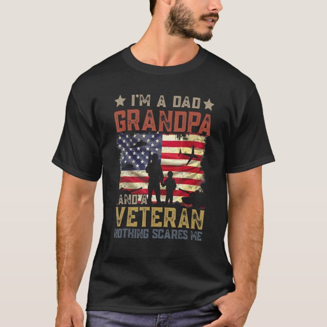 Camiseta I m A Dad Grandpa And A Veteran Nothing Scares Me  (Frente)