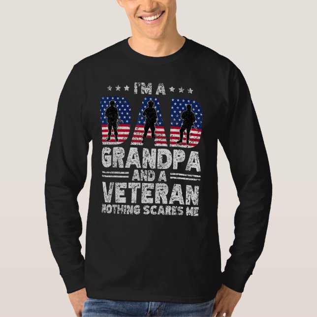 Camiseta I m A Dad Grandpa And Veteran Nothing Scares Me Da (Frente)