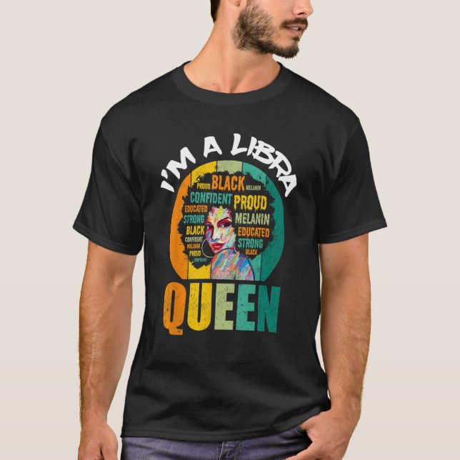 Camiseta I m A Libra Queen Melanin Black Women Horoscope (Frente)