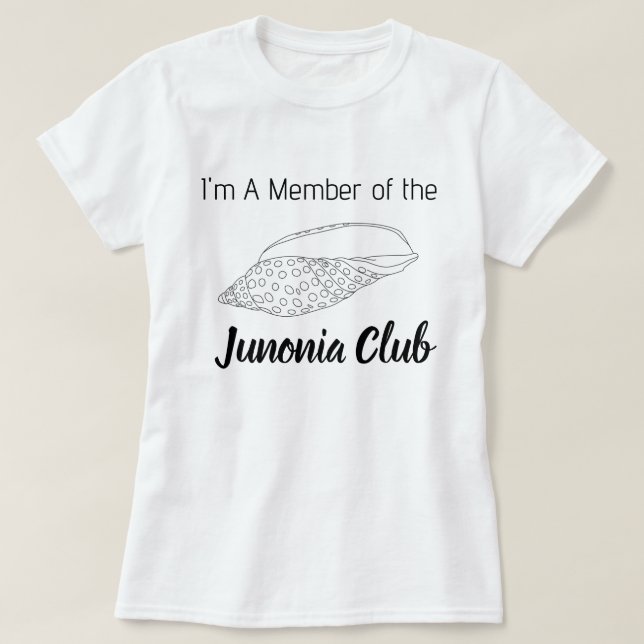Camiseta I’m a Member of the Junonia Club – Women’s Tee (Frente do Design)
