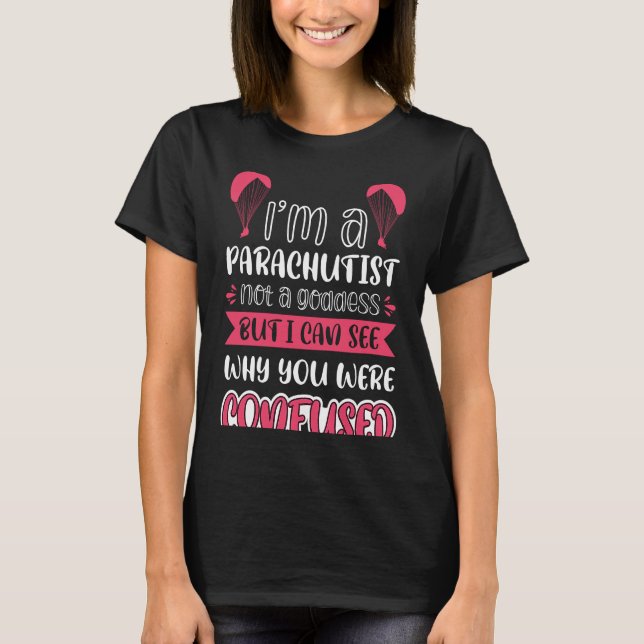 Camiseta I´m A Parachutist Not A Goddess (Frente)